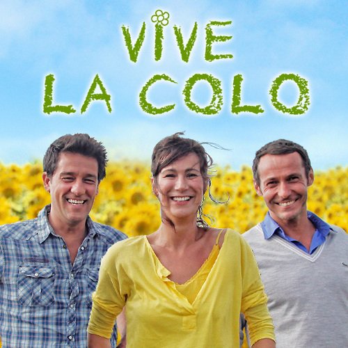 Vive la colo !