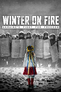 Winter on Fire: Ukraine's Fight for Freedom