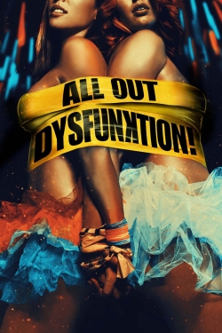 All Out Dysfunktion!