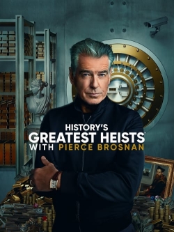 History's Greatest Heists with Pierce Brosnan